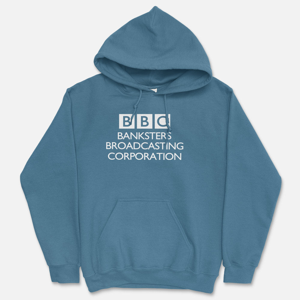 BBC Banksters Broadcasting Corporation Hooded Sweatshirt