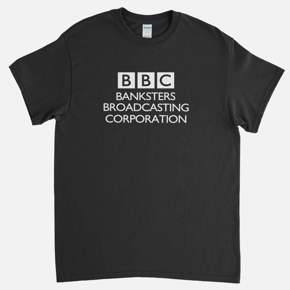 BBC Banksters Broadcasting Corporation T Shirt truthtshirts