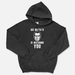 Big Brother Is Watching You Hooded Sweatshirt