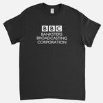 BBC Banksters Broadcasting Corporation T-Shirt