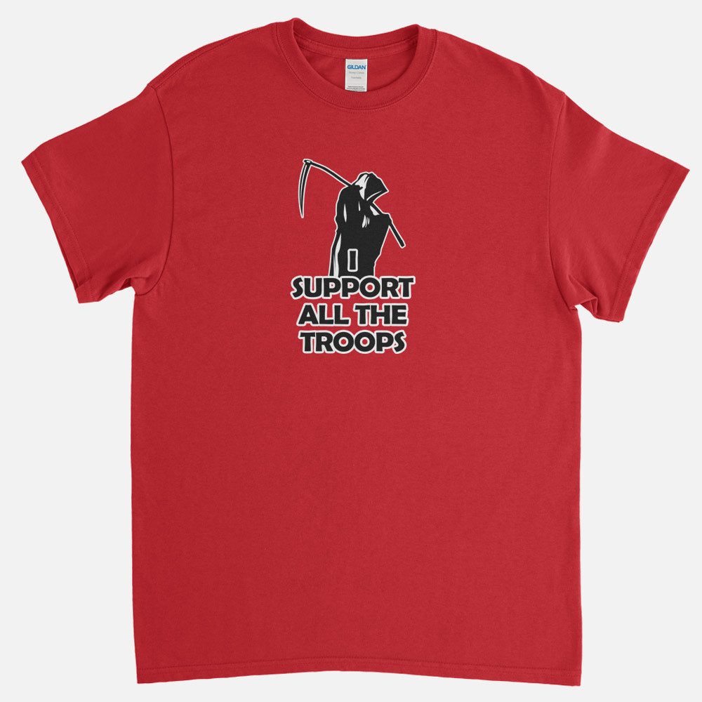 I Support All The Troops T-Shirt