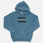 Legalize Freedom Hooded Sweatshirt