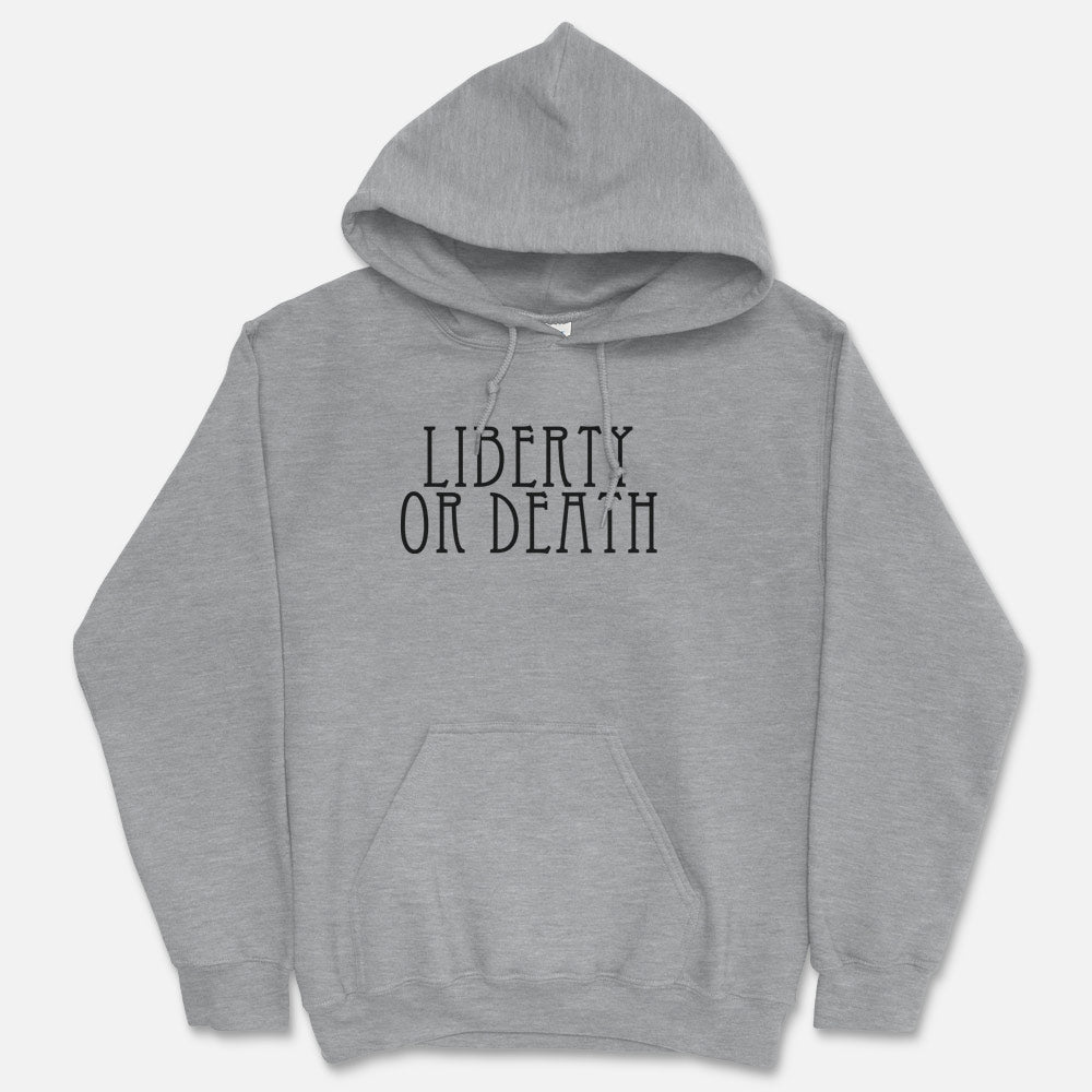 Liberty Or Death Hooded Sweatshirt