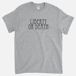 Liberty Or Death T-Shirt