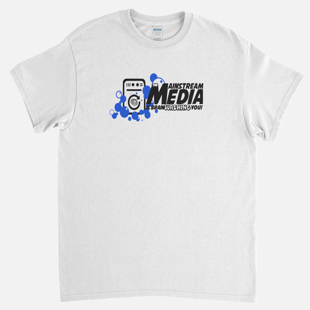 The Mainstream Media Is Brainwashing You T-Shirt