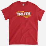May The Truth Be With You T-Shirt
