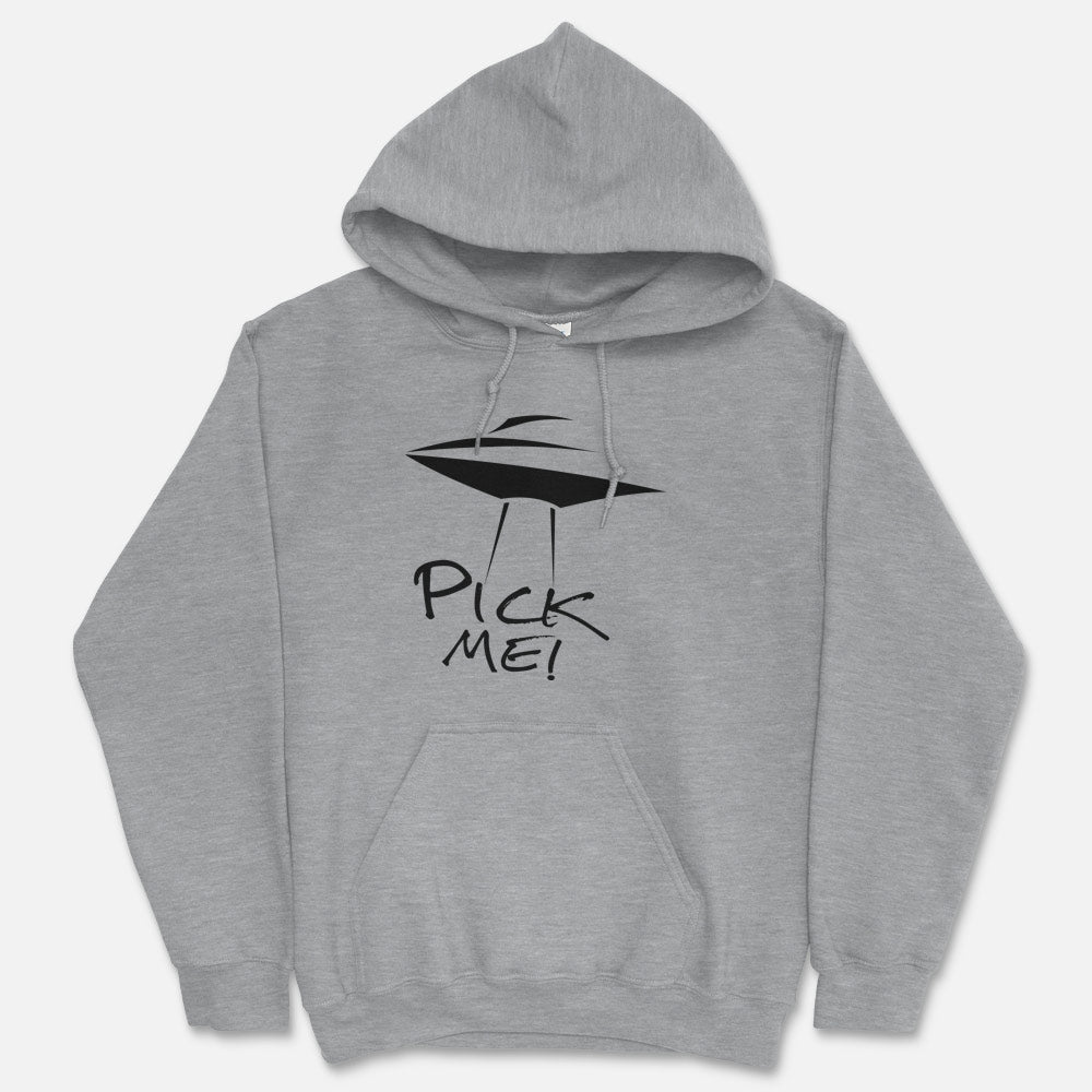 Pick Me - UFO Hooded Sweatshirt