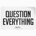 Question Everything - Sticker