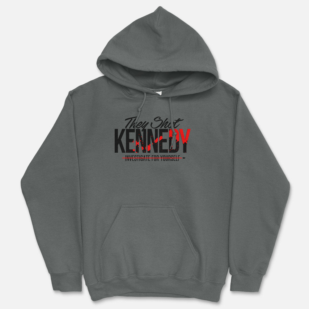 They Shot Kennedy Hooded Sweatshirt