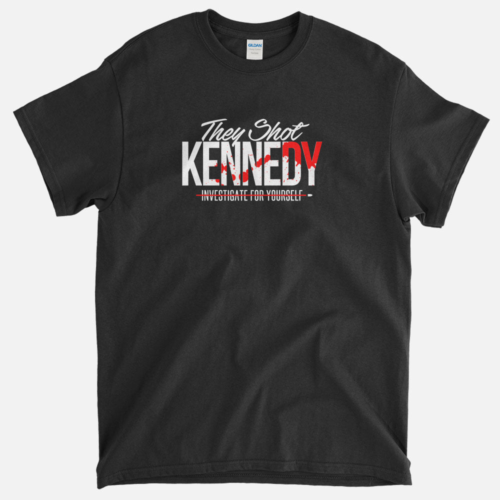 They Shot Kennedy T-Shirt