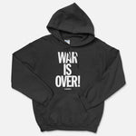 War Is Over (If You Want It) Hooded Sweatshirt