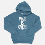 War Is Over (If You Want It) Hooded Sweatshirt