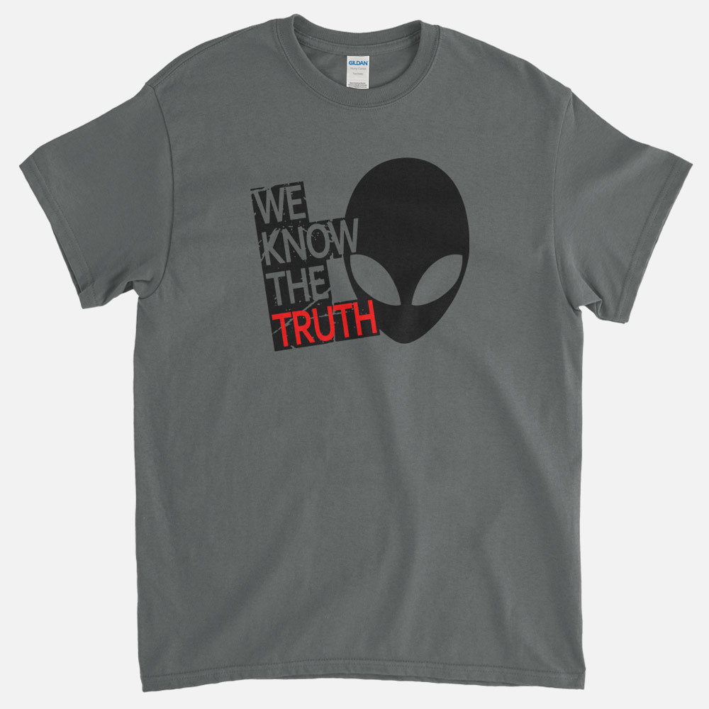 We Know The Truth T-Shirt