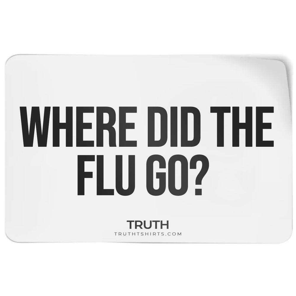 Where Did The Flu Go - Sticker